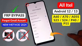 Itel A60/A70/A05S/S23/S24/P40/P55 Frp Bypass Without Pc || All Itel Android 12/13 Frp Bypass/Unlock
