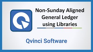 How to use Qvinci's Non Sunday Aligned General Ledger using Libraries