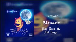 Play Loco - Blower ft.Dub Fuego