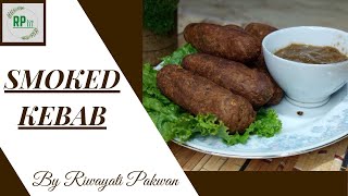 Smoked Kebab | Kebab | Eid Special 2022 | Riwayati Pakwan