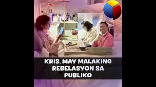 Kris, May malaking rebelasyon sa Publiko!