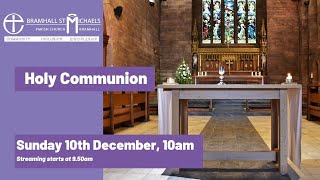 Sunday 10th December 2023 | Service of Holy Communion  | Advent 2