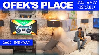 Ofek's place In  Israel: Only 2000 Rupees Per Day! (hindi) - Part 17