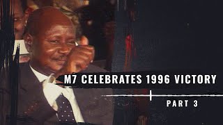 ‘WE DEFEATED THEM BY BULLET IN 86 AND BY BALLOT IN 96’- MUSEVENI CELEBRATES 1996 VICTORY - PART 3