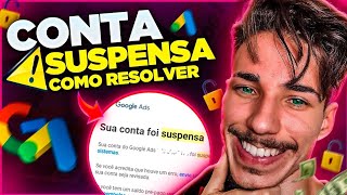 CONTA SUSPENSA no Google Ads como RESOLVER PARA SEMPRE! [ATUALIZADO] ✅