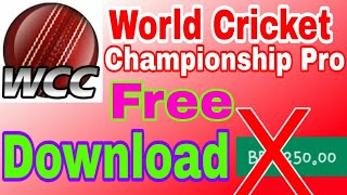 World Cricket Championship Pro Apk Free Download | Paid App Free Download