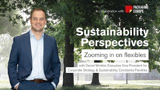 Sustainability Perspectives - Zooming in on flexibles with Daniel Winkler - full video