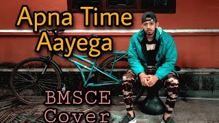 Apna Time Aayega | BMSCE Cover Video | Civil Batch Of 2017-21 | KA vlogs