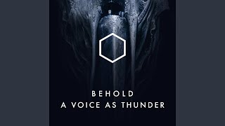 Behold a Voice as Thunder (Short Edit)