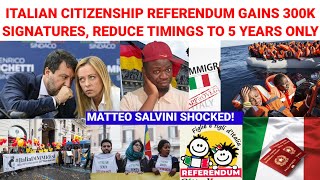 Italy Conduct Referendum To Reduce Citizenship Time To 5 Years, Gets 300k Votes, Matteo Salvini