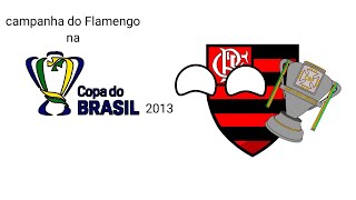 Campanha do Flamengo na copa do Brasil 2013