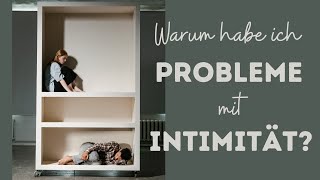 Warum habe ich Probleme mit Intimität? / Kati Körner Bindungs-Stil-Akademie