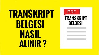 Transkript Belgesi Nasıl Ve Nerden Alinir ?