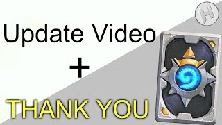 Update Video + Thank You All [Hearthstone]