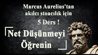 🌟 Net Düşünmeyi Öğrenin - Marcus Aurelius'tan Akılcı Stoacılık için 5 Ders! 🌟