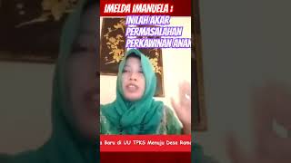 IMELDA IMANUELA : INILAH AKAR PERMASALAHAN PERKAWINAN ANAK #viral #viralvideo #viralshorts #shorts