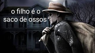 o filho é o saco de ossos, a noite ele vem