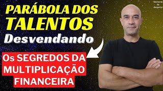 Parábola dos Talentos - Os SEGREDOS DA MULTIPLICAÇÃO #segredo