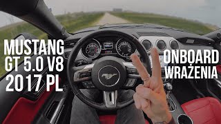 Pierwsze wrażenia POV | FORD MUSTANG GT 5.0 | 2017 Polska | Onboard Drive 4K