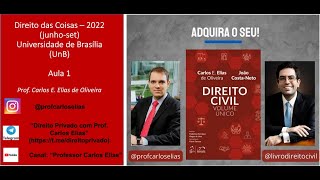 UnB - Graduação - Direito das Coisas - 2022/jun a set - Aulas 1 e 2