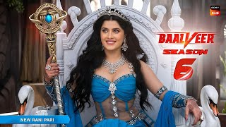 New Rani is Here | Baalveer Season 6 | Episode 1