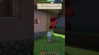 Day 14 of using Ben 10 Omnitrix in Minecraft | Ben 10 minecraft addon #shorts