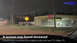 A woman was found deceased on the CF Hawn Freeway at Lake June Road in Dallas, TX