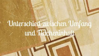 0 Unterschied zwischen Umfang und Flächeninhalt