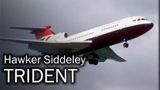 Hawker Siddeley Trident | Rise and fall of the mighty trijet