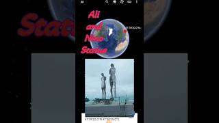 Watch Ali and Nano Statue at Google earth 🌎.  #viral #world #map #earth #google #trending #satellite