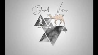 DESERT VOICES   ORIENTAL HOUSE MIX by DJ SHAN  by  DJ Shan (part VI)