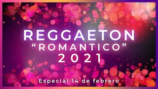 ❤️REGGAETON MIX ROMANTICO 2021😏 | (Para hacer el delicioso...!)