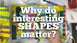 Why Do Interesting Shapes Matter - Art Journaling Class