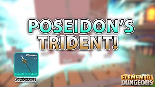 HOW GOOD IS POSEIDENS TRIDENT? (.06% DROP RATE) || ELEMENTAL DUNGEONS