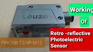 Retro-reflective Photoelectric Sensor Working (Leuze Electronic: PRK18B - T2/4P - M12).