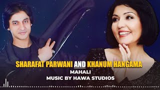 Sharafat Parwani & Hangama - Mahali محلي | New Song