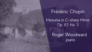 Frédéric Chopin: Mazurka in C-sharp Minor, Op. 63, No. 3