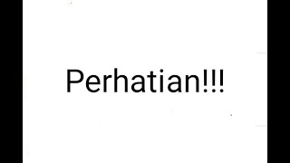 Perhatian!!!