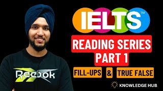 IELTS Reading Practice Test: Part 1 - Fill in the Blanks & True/False Questions