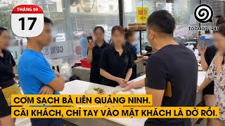 Cơm sạch Bà Liên Quảng Ninh. Cãi khách, chỉ tay vào mặt khách là dở rồi.