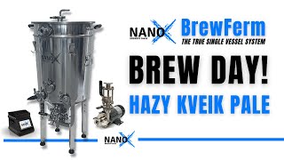 NANO-X BrewFerm Brew Day - Hazy Kveik Pale