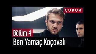 Çukur 4. Bölüm - Ben Yamaç Koçovalı #151