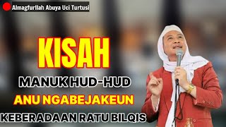 ABUYA UCI TURTUSI // KISAH MANUK HUD-HUD