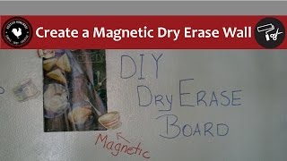 How to Create a Magnetic Dry Erase Wall - Easy DIY Project