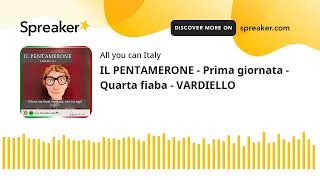 IL PENTAMERONE - Prima giornata - Quarta fiaba - VARDIELLO