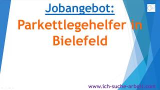 Jobangebot Parkettlegehelfer in Bielefeld