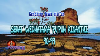 SERAT WEDHATAMA PUPUH KINANTHI 90-99[]Gendhing Jawa Pitutur Luhur[] @wongsoekowatie