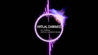 Virtual Darkness - RTC Horror (Virtual Darkness Remix)