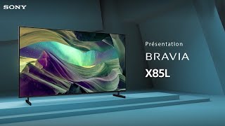 Découvrez le téléviseur Full Array LED BRAVIA X85L de Sony