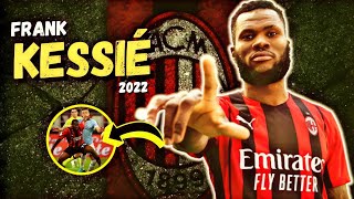 FRANK KESSIÉ Skills & Goals 2022 - Milan!